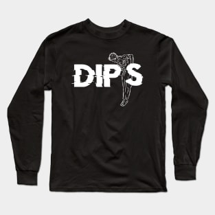 Dips - Calisthenics Long Sleeve T-Shirt